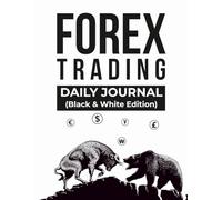 Forex Trading Daily Journal (Black & White Edition)