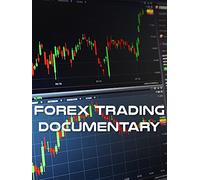 Forex Trading Documentary