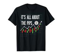 Forex Trading It's all about the pips T-Shirt
