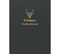 Forex Trading Journal: Forex Trading Strategy Planner for Forex Traders to record Trades and Trading Strategies