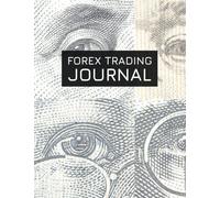 Forex Trading Journal: FX Trade Log For Currency Market Trading (World Currencies) (180 pages) (8.5 x 11 Large)