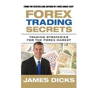 Forex Trading Secrets: Trading Strategies for the Forex Market (PROFESSIONAL FINANCE & INVESTM)