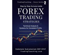 Forex Trading Strategies: Technical Analysis & Systems for Consistent Profits (TradingTeaching - Forex Series)