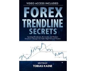 Forex Trendline Secrets: Spotting Breakouts, Reversals, and Market Structure Changes for Safer High-Reward Trades