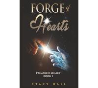 Forge of Hearts: Book 1 of the Primarch Legacy series: A Sci-Fi Romance novella