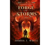 Forge of Storms: A Norse-Inspired Epic Fantasy of Elemental Magic, Divine Lightning, Molten Realms, Forged Weapons, and the War for Reality's Future (The Skyrend Prophecy)