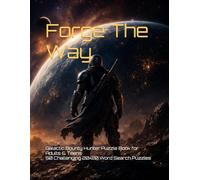 Forge The Way Word Search: Galactic Bounty Hunter Puzzle Book for Adults & Teens | 50 Challenging 20×20 Word Search Puzzles