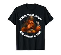 Forge Your Army One Mini at A Time Miniature Painter T-Shirt