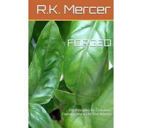 FORGED: 100 Principles for Character, Courage, and a Life That Matters