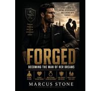 Forged: Becoming the Man of Her Dreams