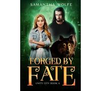 Forged by Fate: Unity City Book 6