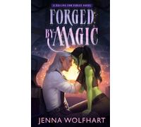 Forged by Magic: 1 (Falling for Fables)