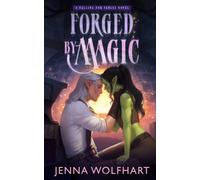 Forged by Magic
