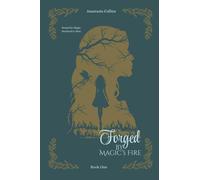 Forged by Magic's Fire
