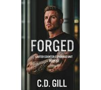 Forged: Enemies to More, Forced Proximity, Slow-Burn Romantic Suspense (Carter Counter-Espionage Unit)