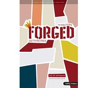 Forged: Faith Refined, Volume 8 Preteen Discipleship Guide: For Preteens