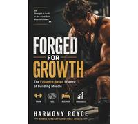 Forged for Growth: The Evidence-Based Science of Building Muscle: 88 (Health Matters)