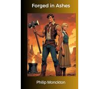 Forged in Ashes: Book 3 of the Forged Frontier Series