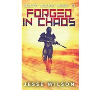 Forged In Chaos: 10 (Delta Squad)