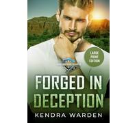 Forged in Deception: Large Print: 3 (Kendra Warden Large Print)