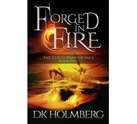 Forged in Fire: Volume 5 (The Cloud Warrior Saga)
