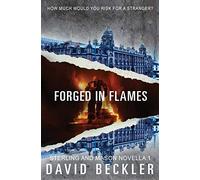 Forged in Flames: action packed thriller (Mason & Sterling)