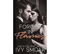 Forged in Flames: Volume 2 (Made of Steel Series)