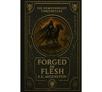 Forged in Flesh: A Dark LitRPG Novel (The Demonwright Chronicles)