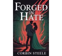 Forged in Hate: A Dark Mafia Arranged Marriage Romance: 1 (The Boston Crown)