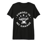 Forged in My Garage Funny Blacksmith Metalworking Anvil Gift Premium T-Shirt