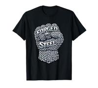 Forged in Steel Fist Strength T-Shirt