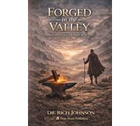 Forged in the Valley: A Pastoral Journey Through Affliction (Hope House Legacy Series)