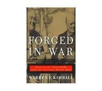 Forged in War: Roosevelt, Churchill, and the Second World War