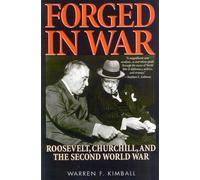 Forged in War: Roosevelt, Churchill, and the Second World War