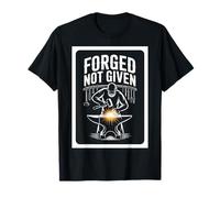 Forged Not Given Blacksmith Hammer Anvil T-Shirt