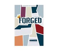 Forged - Preteen Discipleship Guide: Faith Refined; for Preteens