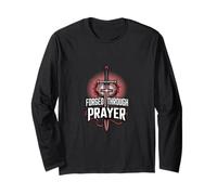 Forged Through Prayer Christian Strength Long Sleeve T-Shirt