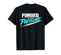 Forged Under Pressure Motivational Design - Strong Mindset T-Shirt