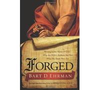 [(Forged: Writing in the Name of God - Why the Bible's Authors are Not Who We Think They are)] [Author: Bart D. Ehrman] published on (March, 2011)
