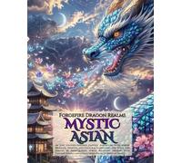 Forgefire Dragon Realms: Mystic Asian: An Epic Eastern-Inspired Fantasy Adventure with Serene Creatures, Temples, and Cultural Landscapes for Teens ... with Elegant Scenes and Single-Sided Pages