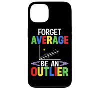 Forget Average Be An Outlier Case for iPhone 13