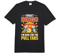 Forget Bingo Im Here for The Pull Tabs Bingo Comfort Colors Adult Heavyweight T-Shirt