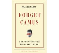 Forget Camus: Confronting the Humanist Myth
