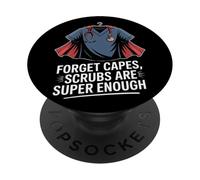 Forget Capes Scrubs Are Super Enough VA Nurse PopSockets Adhesive PopGrip