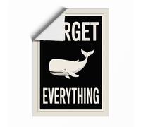 Forget Everything Whale Typography Unframed Wall Art Print A1 (84.1×59.4cm), Wall Decor for Living Room, Bedroom, Office & Home, Art Gift