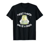 Forget Flowers Win Me A Panda Funny Claw Machine Enthusiasts T-Shirt