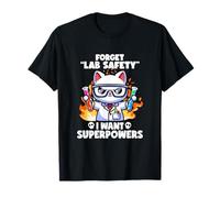 Forget Lab Safety I Want Superpowers Cat Funny Science Jokes T-Shirt