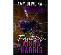Forget me, Aisha Harris: A Sports Romance: 2 (Statham University)