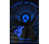 Forget Me Knot (The Wolfblood Prophecies)