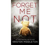 Forget Me Not: 1 (Summit Lake Thriller)
